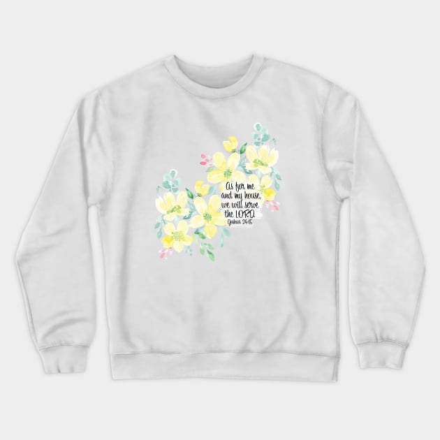 As for me and my house we will serve the Lord Crewneck Sweatshirt by Harpleydesign